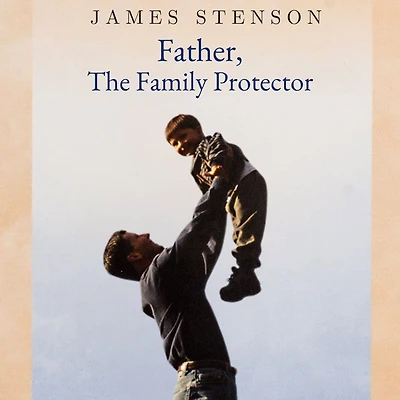 Father, The Family Protector
