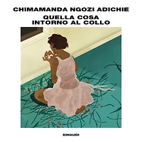 Quella cosa intorno al collo (The Thing Around Your Neck)