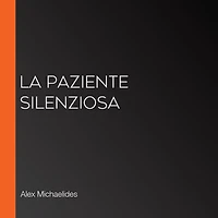 La paziente silenziosa