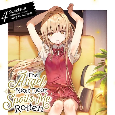 The Angel Next Door Spoils Me Rotten, Vol. 4 (light novel)