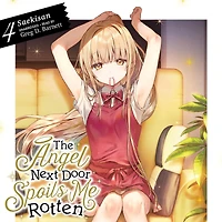 The Angel Next Door Spoils Me Rotten, Vol. 4 (light novel)