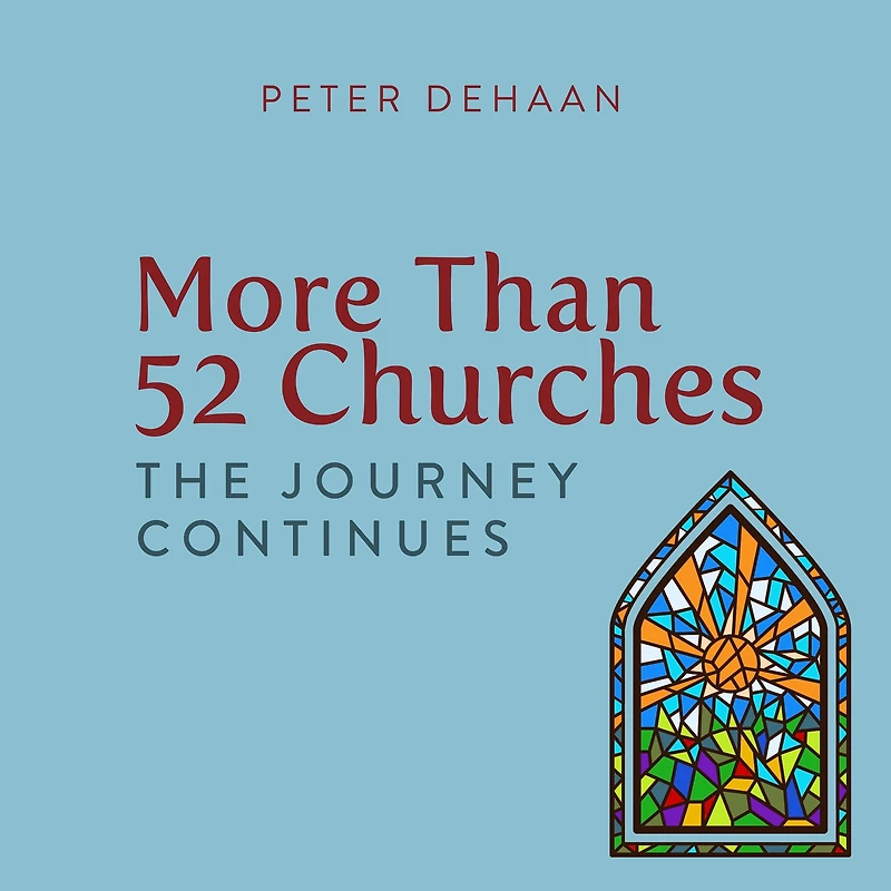 More Than 52 Churches: The Journey Continues