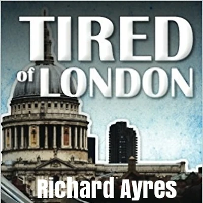 Tired of London