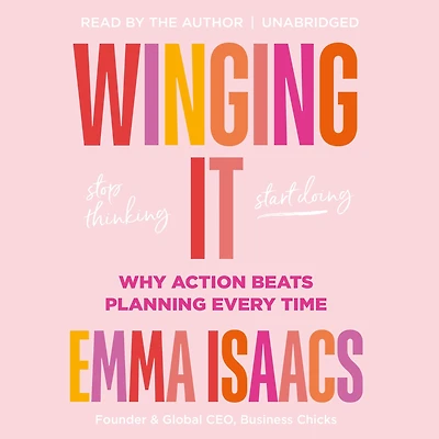 Winging It: Stop Thinking, Start Doing: Why Action Beats Planning Every Time