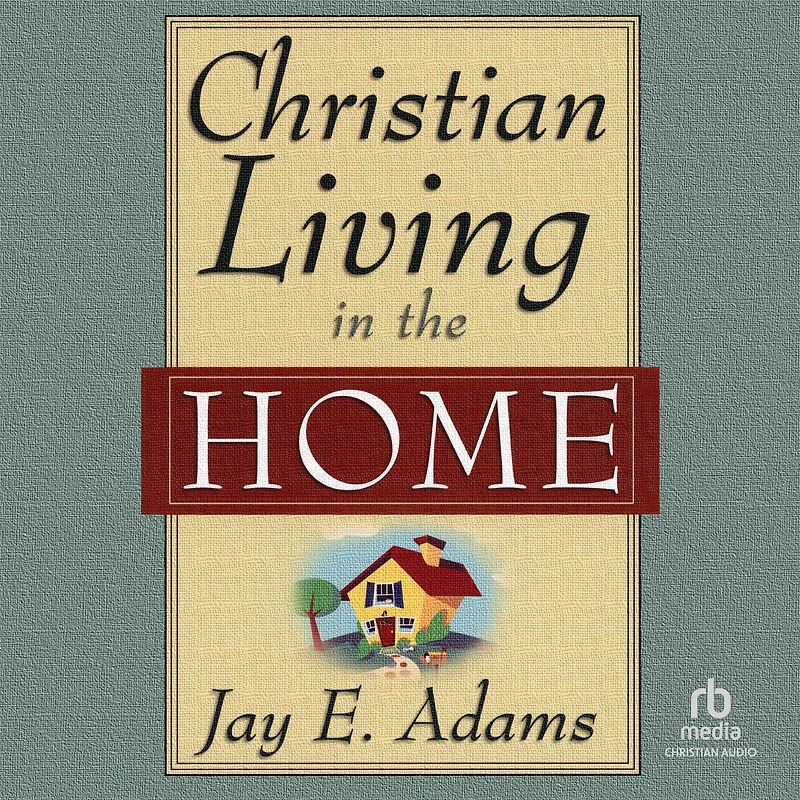 Christian Living the Home