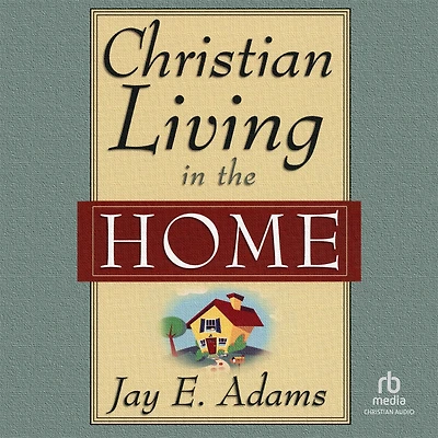 Christian Living the Home