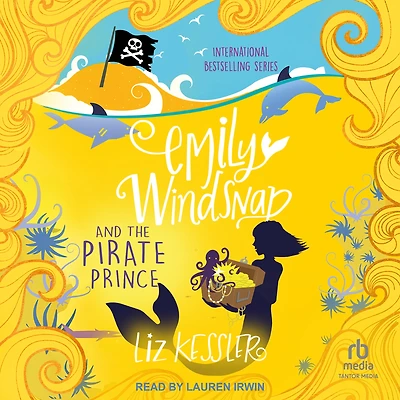 Emily Windsnap and the Pirate Prince (Emily Series #8)