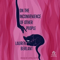 On the Inconvenience of Other People