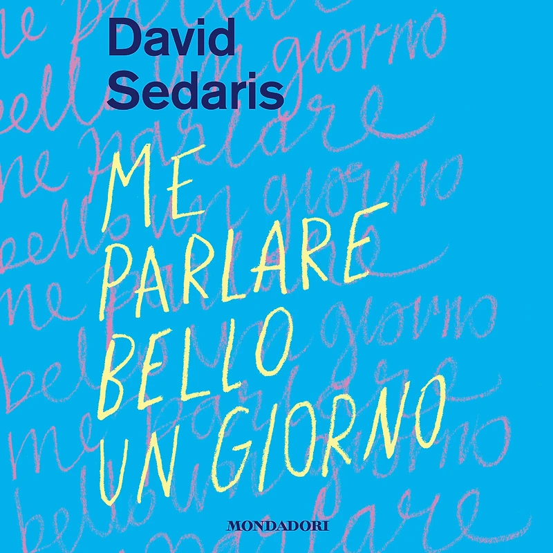 Me parlare bello un giorno (Me Talk Pretty One Day)