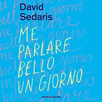 Me parlare bello un giorno (Me Talk Pretty One Day)