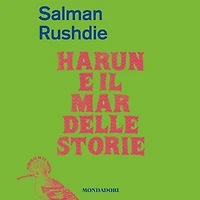 Harun e il Mar delle Storie (Haroun and the Sea of Stories)