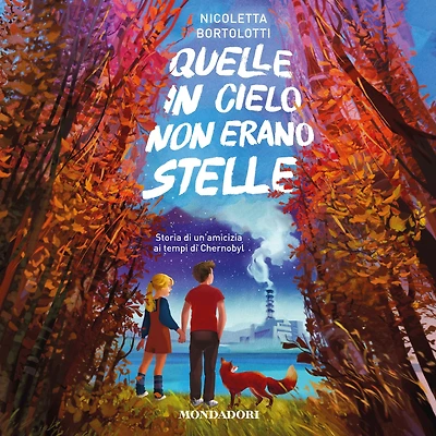 Quelle cielo non erano stelle. Storia di un'amicizia ai tempi Chernobyl