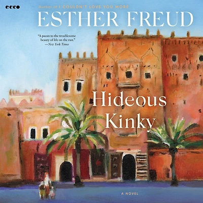 Hideous Kinky: A Novel