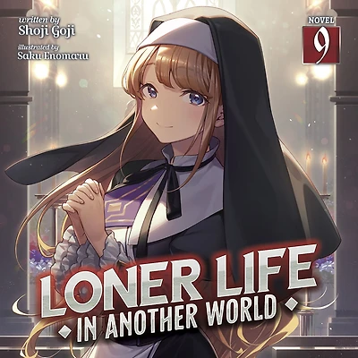 Loner Life Another World (Light Novel) Vol. 9