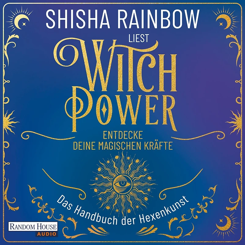 WitchPower - Entdecke deine magischen Kräfte: Das Handbuch der Hexenkunst