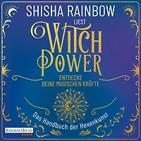 WitchPower - Entdecke deine magischen Kräfte: Das Handbuch der Hexenkunst