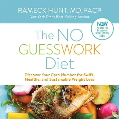 The NO GUESSWORK Diet: Discover Your Carb Number for Swift, Healthy, and Sustainable Weight Loss