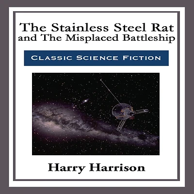 The Stainless Steel Rat and Misplaced Battleship