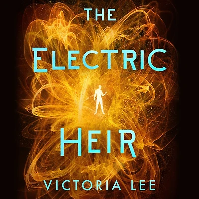 The Electric Heir (Feverwake Series #2)