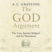 The God Argument: Case Against Religion and for Humanism