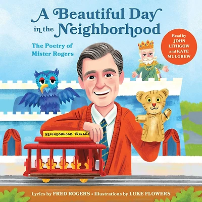 A Beautiful Day The Neighborhood: Poetry of Mister Rogers