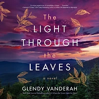 the Light Through Leaves: A Novel