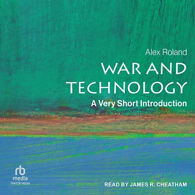 War and Technology: A Very Short Introduction