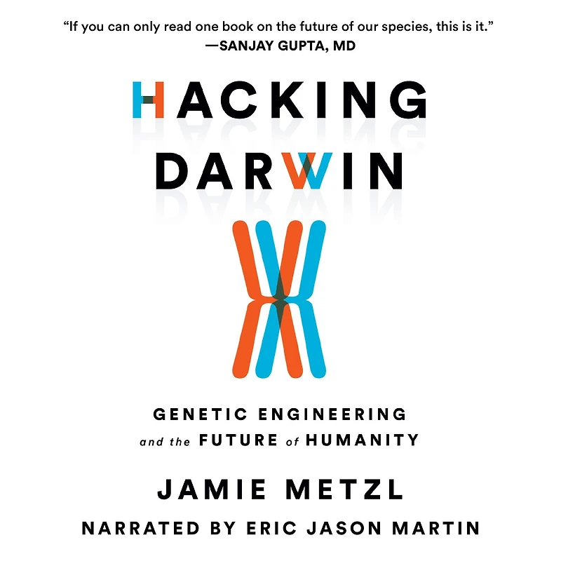 Hacking Darwin: Genetic Engineering and the Future of Humanity