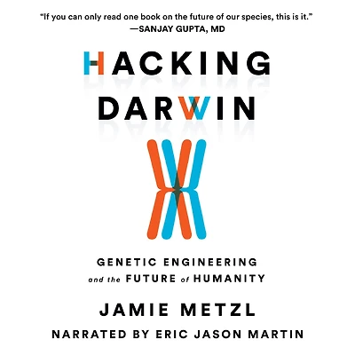 Hacking Darwin: Genetic Engineering and the Future of Humanity