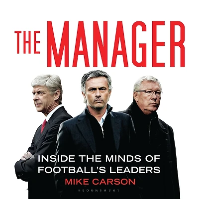 the Manager: Inside Minds of Football's Leaders