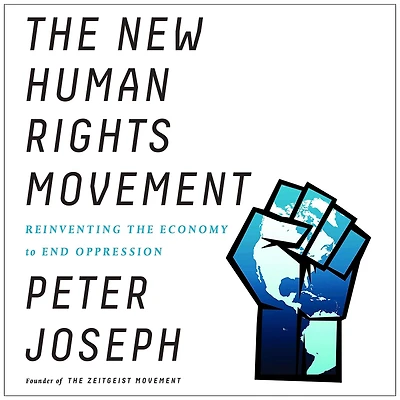 the New Human Rights Movement: Reinventing Economy to End Oppression