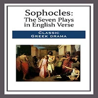 Sophocles: The Seven Plays English Verse