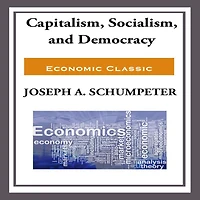 Capitalism, Socialism and Democracy