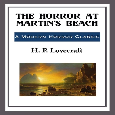 The Horror at Martin's Beach