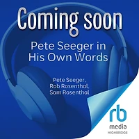 Pete Seeger His Own Words