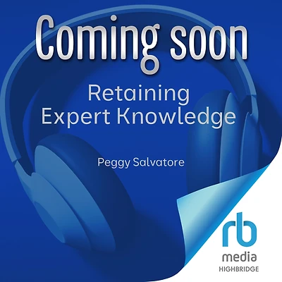 Retaining Expert Knowledge: What to Keep an Age of Information Overload