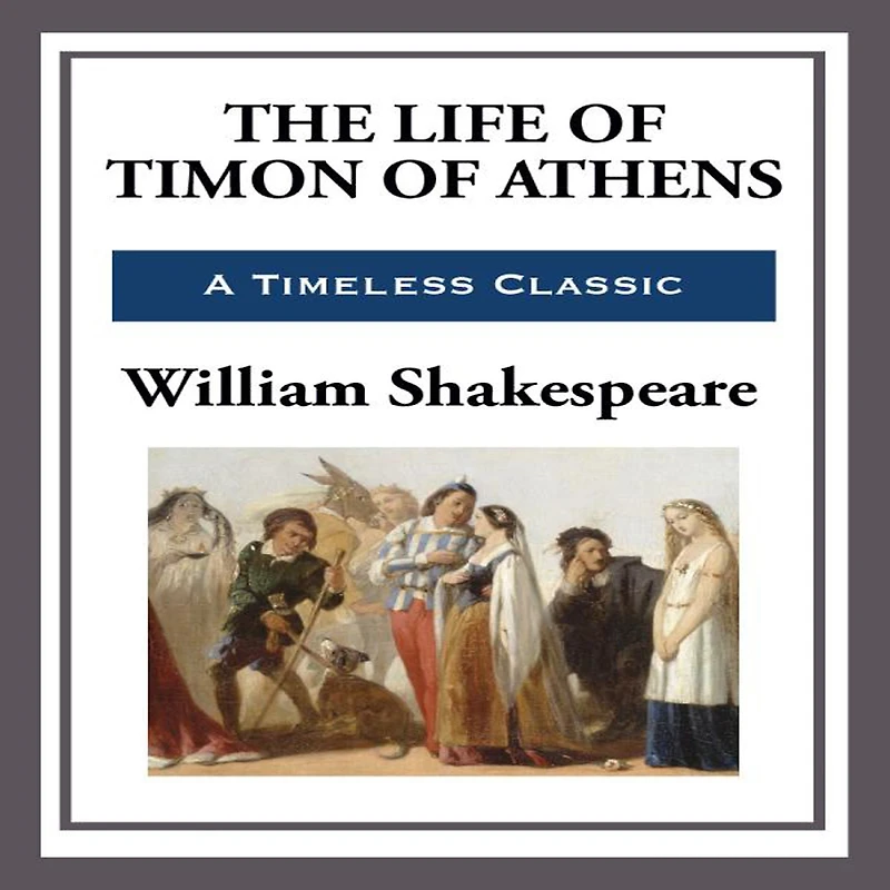 The Life of Timon Athens