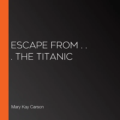 Escape from . the Titanic