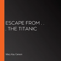 Escape from . the Titanic