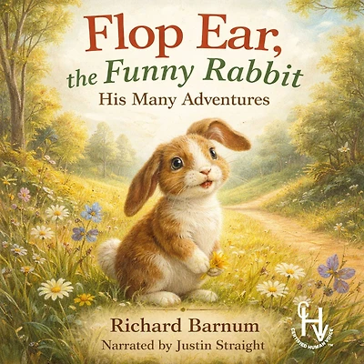 Flop Ear, the Funny Rabbit His Many Adventures
