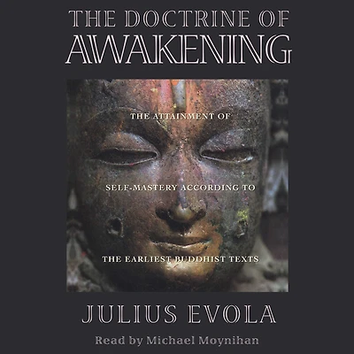 the Doctrine of Awakening: Attainment Self-Mastery According to Earliest Buddhist Texts