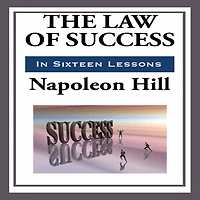 The Law of Success Sixteen Lessons