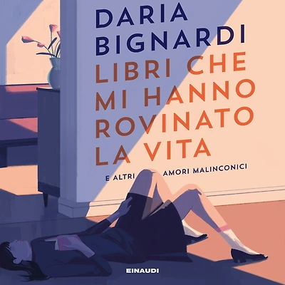 Libri che mi hanno rovinato la vita e altri amori malinconici
