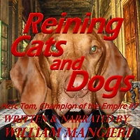 Reining Cats and Dogs (Herc Tom, Champion of the Empire, #7)