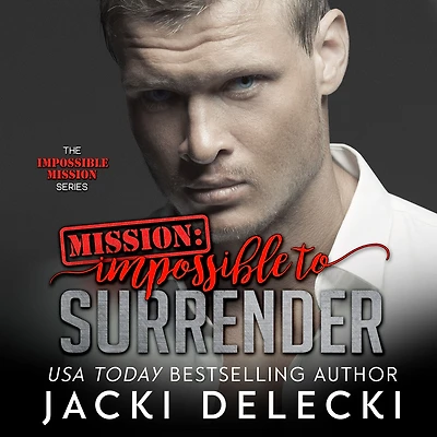 Mission: Impossible to Surrender