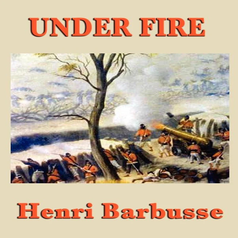 Under Fire: The Story of a Squad