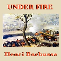 Under Fire: The Story of a Squad