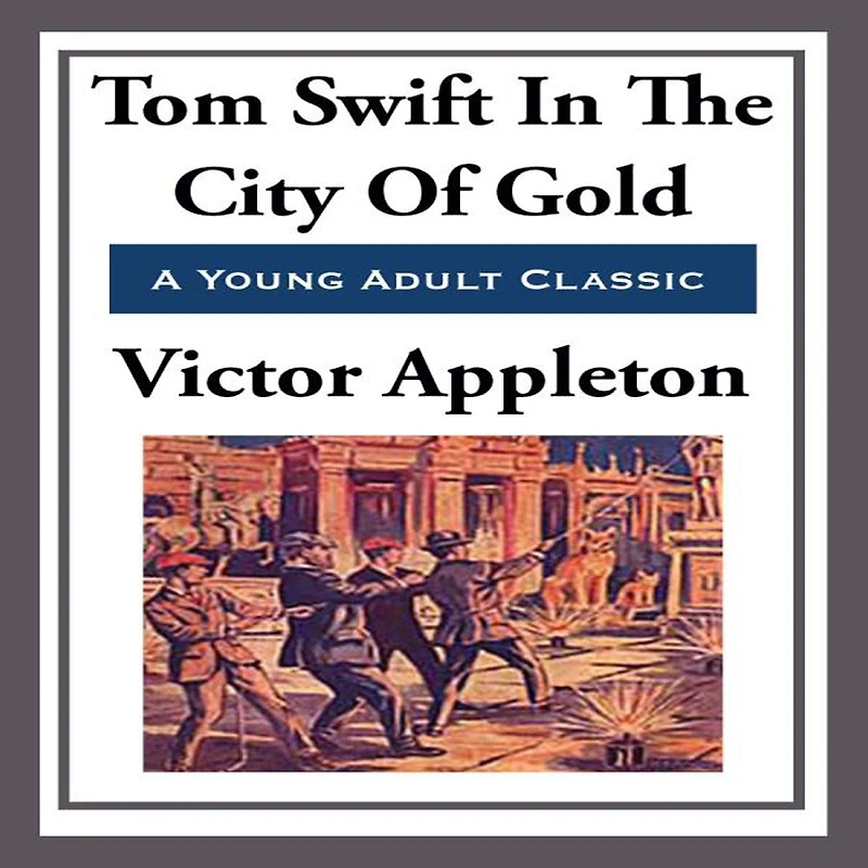 Tom Swift The City Of Gold