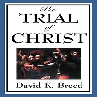 The Trial Of Christ