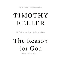 The Reason for God: Belief an Age of Skepticism